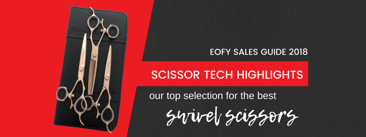 The EOFY Guide to Swivel Scissors